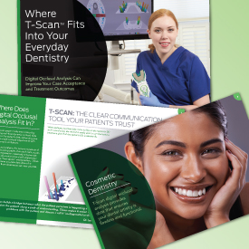 Where T-Scan Fits in Everyday Dentistry Where T-Scan Fits in Everyday Dentistry